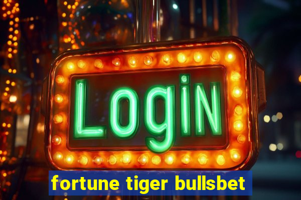 fortune tiger bullsbet